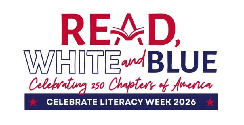 Read, White and Blue! Celebrating 250 Chapters of America. Celebrate Literacy Week 2026